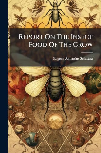 Report On The Insect Food Of The Crow