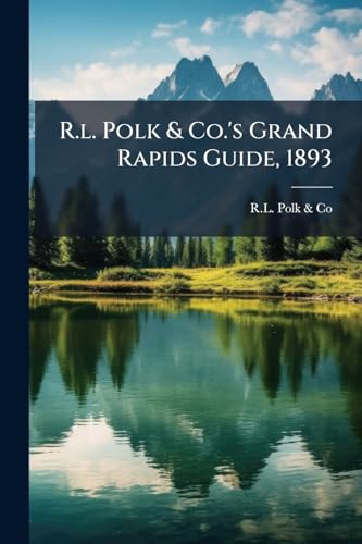 R.l. Polk & Co.'s Grand Rapids Guide, 1893