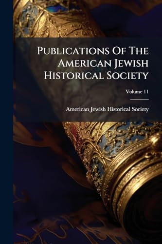 Publications Of The American Jewish Historical Society