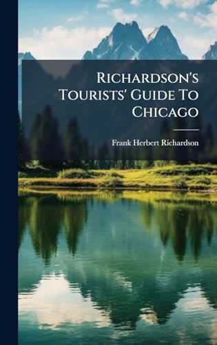Richardson's Tourists' Guide To Chicago