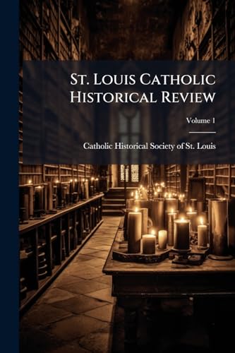 St. Louis Catholic Historical Review