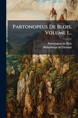 Partonopeus De Blois, Volume 1...