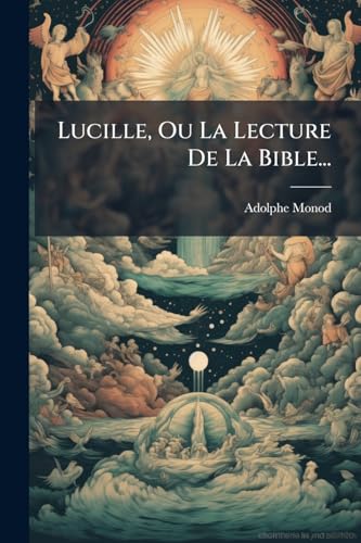 Lucille, Ou La Lecture De La Bible...