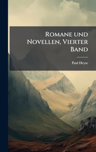 Romane und Novellen, Vierter Band