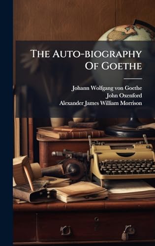 The Auto-biography Of Goethe