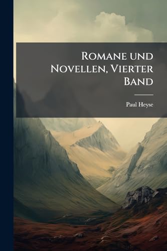 Romane und Novellen, Vierter Band