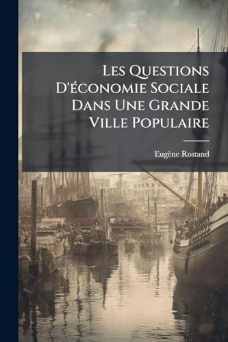 Les Questions D'Ã©conomie Sociale Dans Une Grande Ville Populaire