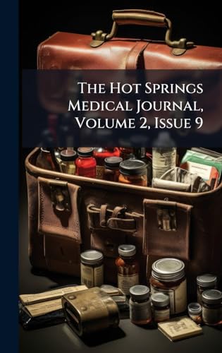 The Hot Springs Medical Journal, Volume 2, Issue 9