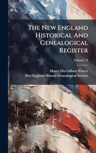 The New England Historical And Genealogical Register