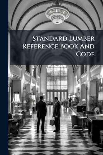 Standard Lumber Reference Book And Code