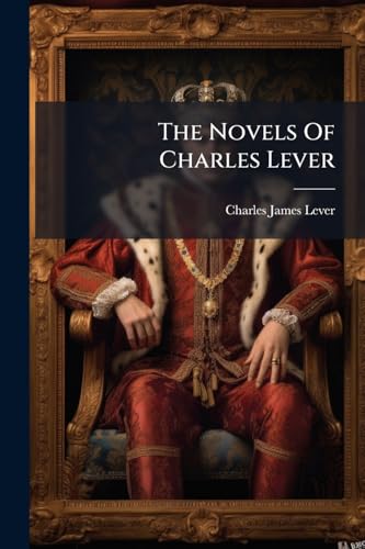 The Novels Of Charles Lever