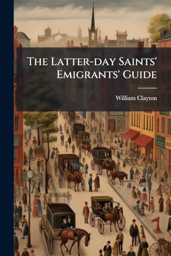 The Latter-day Saints' Emigrants' Guide