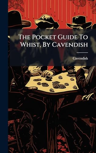 The Pocket Guide To Whist, By Cavendish