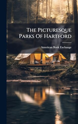 The Picturesque Parks Of Hartford