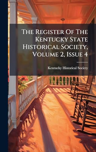 The Register Of The Kentucky State Historical Society, Volume 2, Issue 4