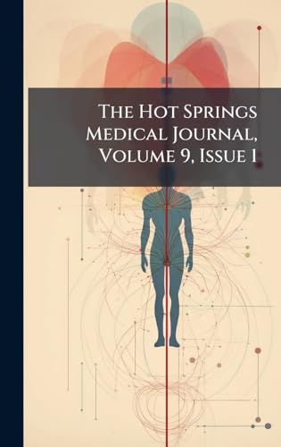 The Hot Springs Medical Journal, Volume 9, Issue 1