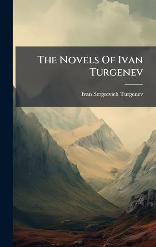 The Novels Of Ivan Turgenev
