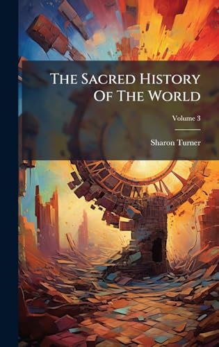 The Sacred History Of The World