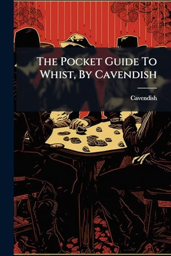 The Pocket Guide To Whist, By Cavendish