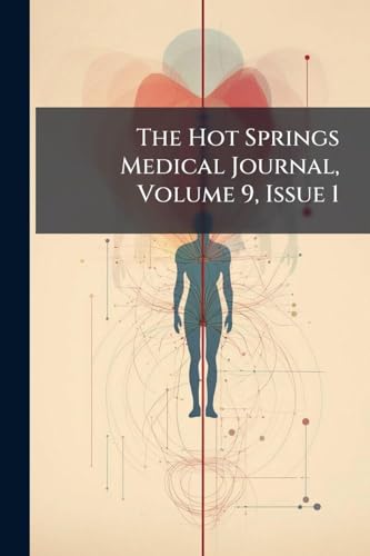 The Hot Springs Medical Journal, Volume 9, Issue 1