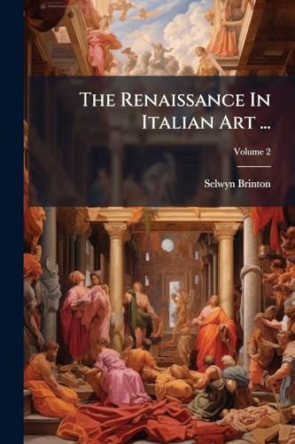 The Renaissance In Italian Art ...