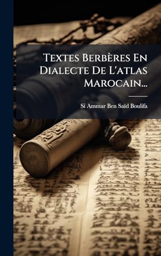 Textes BerbÃ¨res En Dialecte De L'atlas Marocain...