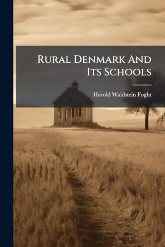 Rural Denmark And Its Schools