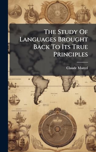 The Study Of Languages Brought Back To Its True Principles