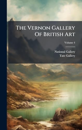 The Vernon Gallery Of British Art