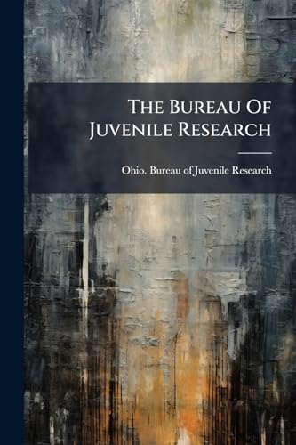 The Bureau Of Juvenile Research