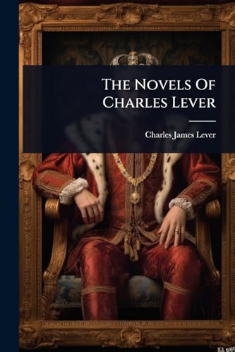 The Novels Of Charles Lever