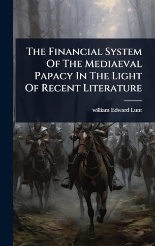 The Financial System Of The Mediaeval Papacy In The Light Of Recent Literature