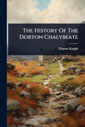 The History Of The Dorton Chalybeate