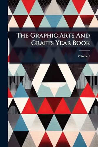 The Graphic Arts And Crafts Year Book