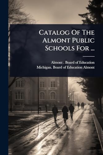 Catalog Of The Almont Public Schools For ...