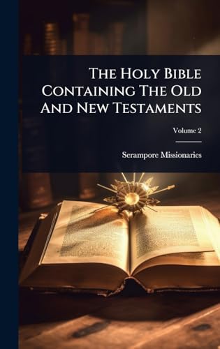 The Holy Bible Containing The Old And New Testaments