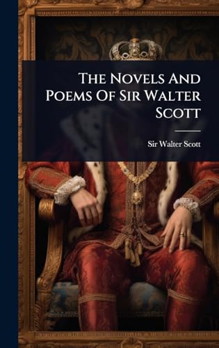 The Novels And Poems Of Sir Walter Scott