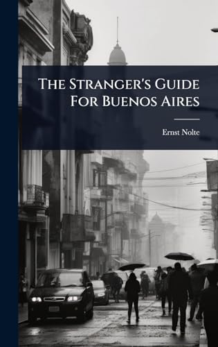 The Stranger's Guide For Buenos Aires