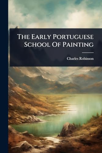 The Early Portuguese School Of Painting