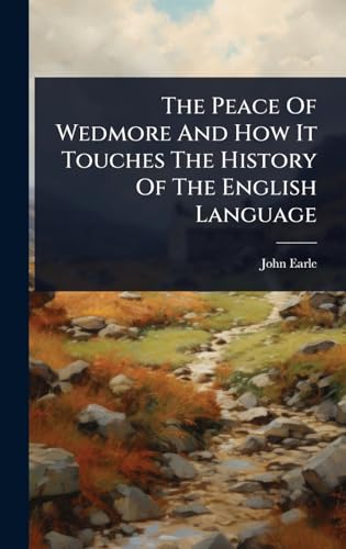 The Peace Of Wedmore And How It Touches The History Of The English Language