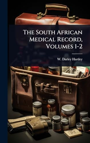 The South African Medical Record, Volumes 1-2