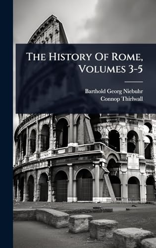 The History Of Rome, Volumes 3-5