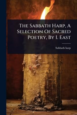 The Sabbath Harp, A Selection Of Sacred Poetry, By I. East