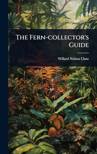 The Fern-collector's Guide