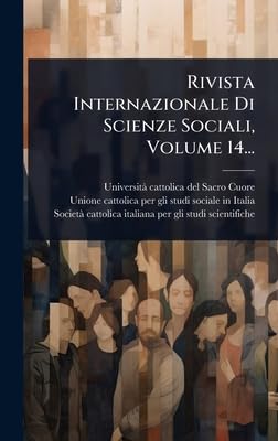 Rivista Internazionale Di Scienze Sociali, Volume 14...