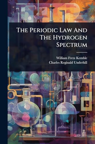 The Periodic Law And The Hydrogen Spectrum