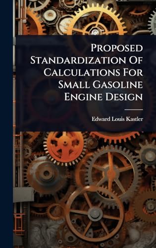 Proposed Standardization Of Calculations For Small Gasoline Engine Design