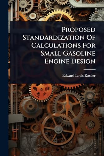 Proposed Standardization Of Calculations For Small Gasoline Engine Design