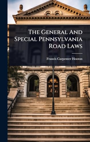 The General And Special Pennsylvania Road Laws
