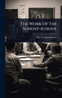 The Work Of The Sunday-school